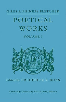 Poetical Works: Volume 1 by Fletcher, Giles