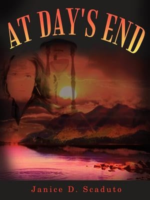 At Day's End by Scaduto, Janice D.