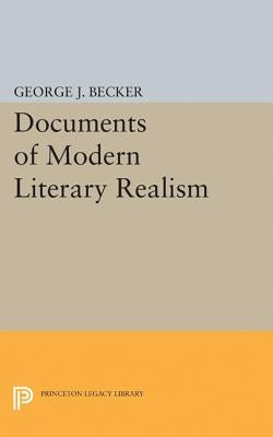 Documents of Modern Literary Realism by Becker, George Joseph