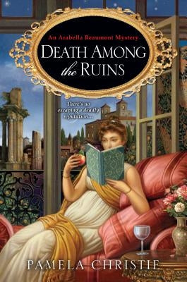 Death Among the Ruins by Christie, Pamela