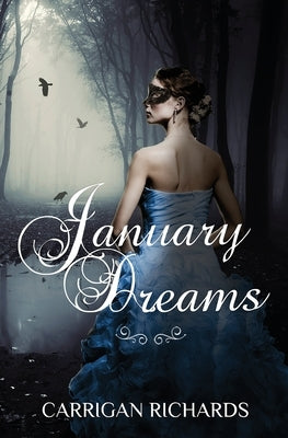 January Dreams by Richards, Carrigan