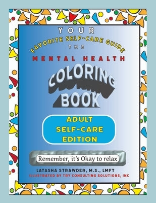 Your Favorite Self Care Guide: Mental Health Coloring Book - Adult Self-Care Edition by Strawder, Latasha