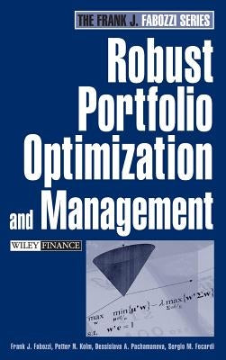 Robust Portfolio Optimization and Management by Fabozzi, Frank J.