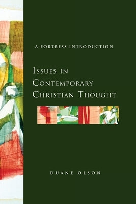 Issues in Contemporary Christian Thought: A Fortress Introduction by Olson, Duane