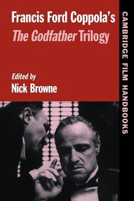 Francis Ford Coppola's Godfather Trilogy by Browne, Nick