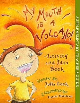 My Mouth Is a Volcano Activity and Idea Book by Cook, Julia
