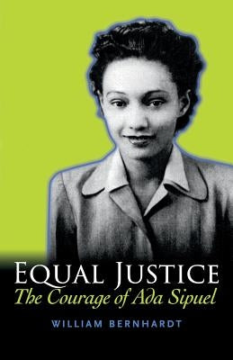 Equal Justice: The Courage of Ada Sipuel by Bernhardt, William