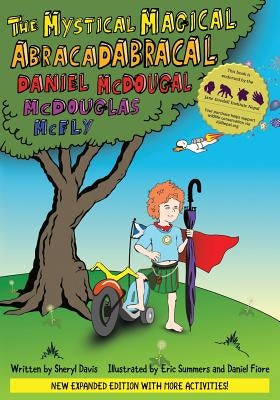 The Mystical Magical Abracadabracal Daniel McDougal McDouglas McFly: Enhanced Edition by Davis, Sheryl Rene