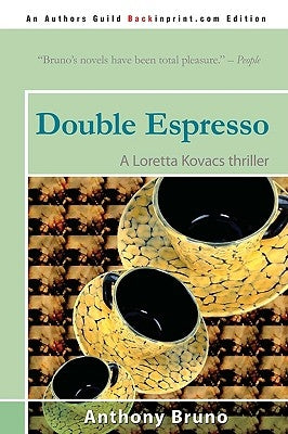 Double Espresso: A Loretta Kovacs Thriller by Bruno, Anthony
