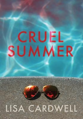 Cruel Summer by Cardwell, Lisa