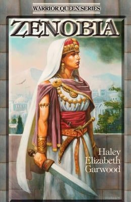 Zenobia by Garwood, Haley Elizabeth