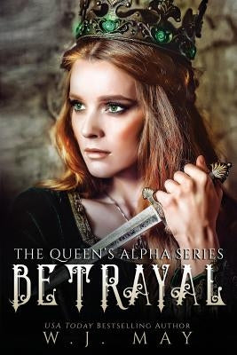 Betrayal: Fae Fairy Paranormal Vampire Werewolf Dragon Shifter Romance by May, W. J.