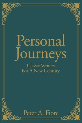 Personal Journeys: Classic Writers for a New Century by Fiore, Peter a.