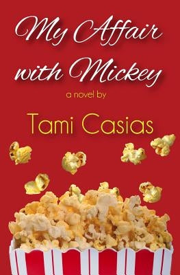 My Affair with Mickey by Casias, Tami