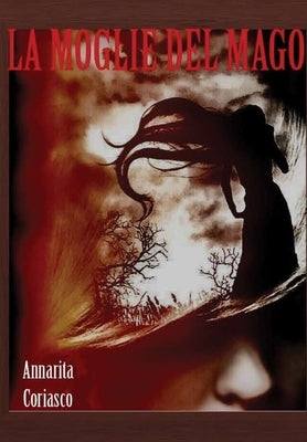 La moglie del mago by Coriasco, Annarita