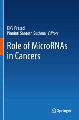 Role of Micrornas in Cancers by Prasad, Dkv