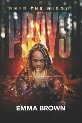 When The Widow Prays by Brown, Emma