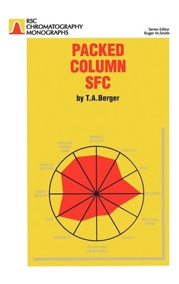 Packed Column Sfc by Berger, T. A.