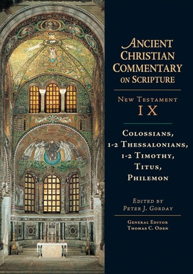 Colossians, 1-2, Thessalonians, 1-2, Timothy, Titus, Philemon by Gorday, Peter J.