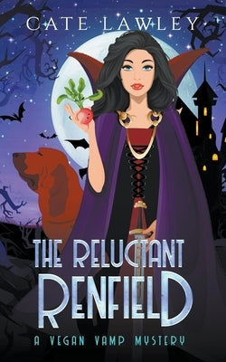 The Reluctant Renfield by Lawley, Cate