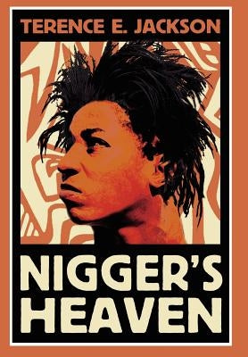 Nigger's Heaven by Jackson, Terence E.