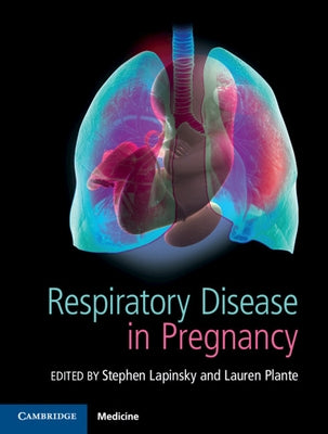 Respiratory Disease in Pregnancy by Lapinsky, Stephen E.