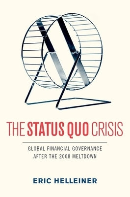 The Status Quo Crisis by Helleiner, Eric