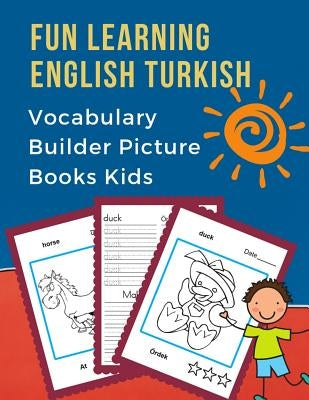 Fun Learning English Turkish Vocabulary Builder Picture Books Kids: First bilingual basic animals words card games. Frequency visual dictionary with r by Prep, Professional Language