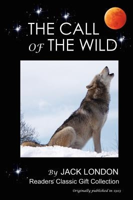 The Call of the Wild by London, Jack