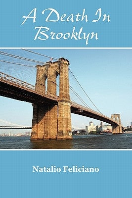 Death in Brooklyn by Feliciano, Natalio