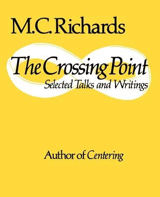 The Crossing Point: Poems by Richards, Mary Caroline