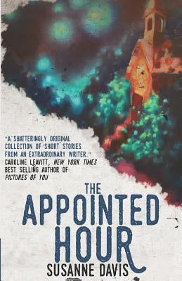 The Appointed Hour by Davis, Susanne