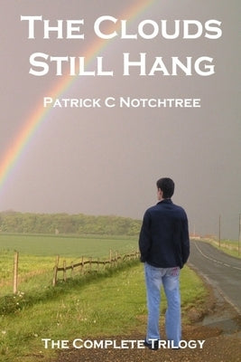 The Clouds Still Hang by Notchtree, Patrick C.