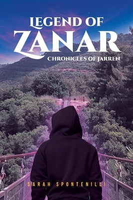 Legend of Zanar: Chronicles of Jarren by Spontenilli, Sarah
