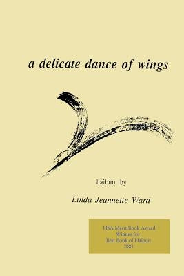 A delicate dance of wings by Ward, Linda Jeannette