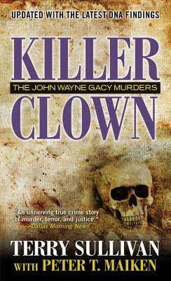 Killer Clown: The John Wayne Gacy Murders by Sullivan, Terry