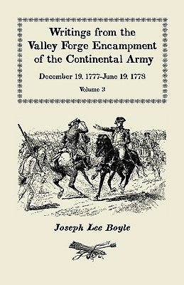 Writings from the Valley Forge Encampment of the Continental Army: December 19, 1777-June 19, 1778, Volume 3, it is a general Calamity by Boyle, Joseph Lee