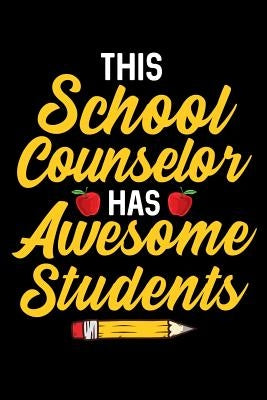 This School Counselor Has Awesome Students: School Gift For Teachers by Press, Ginzburg