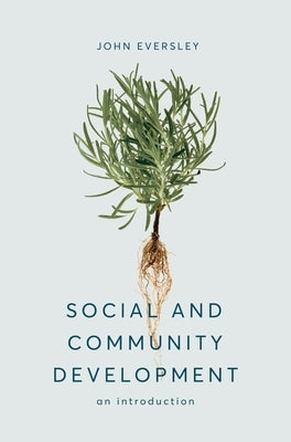 Social and Community Development: An Introduction by Eversley, John
