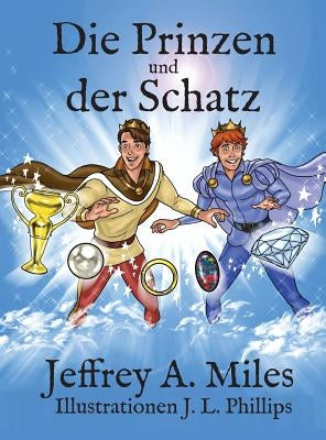 Die Prinzen Und Der Schatz by Miles, Jeffrey A.