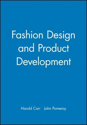 Fashion Design and Product Development by Carr, Harold