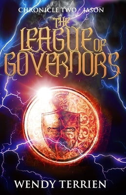 The League of Governors: Chronicle Two-Jason in the Adventures of Jason Lex by Terrien, Wendy