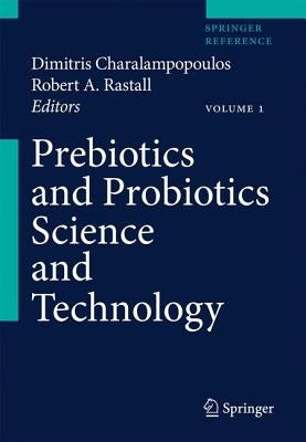 Prebiotics and Probiotics Science and Technology 2 Volume Set by Charalampopoulos, Dimitris