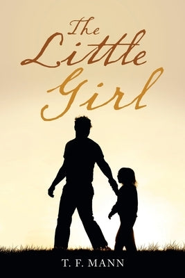 The Little Girl by T F Mann