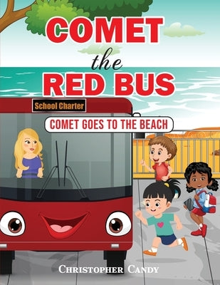Comet the Red Bus: Comet goes to the beach by Candy, Christopher