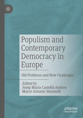 Populism and Contemporary Democracy in Europe: Old Problems and New Challenges by Castellà Andreu, Josep Maria