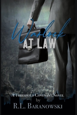 Warlock at Law: A Threshold Covenant Novel by Kressin, Miya