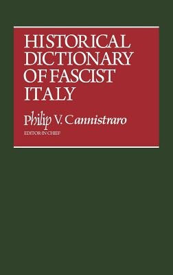 Historical Dictionary of Fascist Italy by Unknown