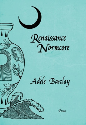Renaissance Normcore by Barclay, Adèle