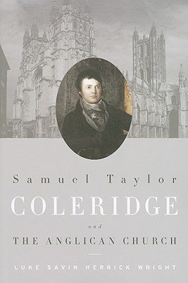 Samuel Taylor Coleridge and the Anglican Church by Wright, Luke